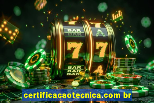 certificacaotecnica.com br